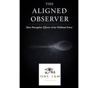 The Aligned Observer: How Perceptive Effects Arise Without Force