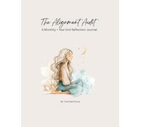 The Alignment Audit: A Monthly + Year End Reflection Journal