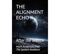 THE ALIGNMENT ECHO II: After the Silence