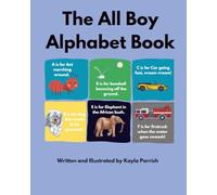 The All Boy Alphabet Book: A Rhyming Educational Fun and Color Alphabet Book for Boys who are Baby, Toddler, Preschooler, or School Age