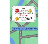The All-in-One Keep-You-Entertained Ultimate Road Trip Book