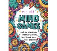 The All Mind Games: A Puzzle Book of Logic | Includes Nurikabe, Mine Finder, Crossword, Sudoku, Word Search, Maze and Word Scramble
