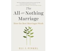 Eli J. Finkel The All-or-Nothing Marriage (Tascabile)