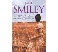 THE ALL-TRUE TRAVELS AND ADVENTURES OF LIDIE NEWTON