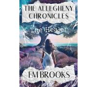 The Allegheny Chronicles: The Healer: A Ghost Team Novel