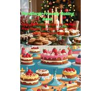 The Allergy-Friendly Baking Book: Easy, Delicious Recipes for Gluten-Free, Vegan, and Dairy-Free Treats Everyone Can Enjoy