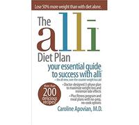 The Alli Diet Plan: Your Essential Guide to Success With Alli