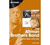 The Allman Brothers Band On Track: Every Album, Every Song