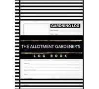 The Allotment Gardener’s Log Book: Daily Staff Communication Log, Shift Handover Organizer, Workplace Record Book