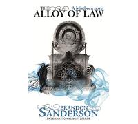 The alloy of law: Brandon Sanderson