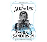 Brandon Sanderson – The Alloy of Law