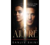 The Allure: A Romantic Thriller - A True Story