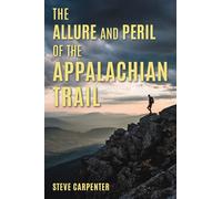 The Allure and Peril of the Appalachian Trail