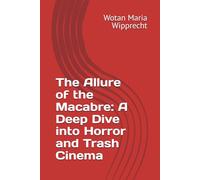 The Allure of the Macabre: A Deep Dive into Horror and Trash Cinema