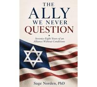 The Ally we Never Question: Seventy-Eight Years of an Alliance Without Conditions