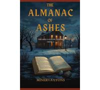 The Almanac of Ashes: A Seed Catalog Ciphers Mystery, Book 3