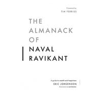 The Almanack Of Naval Ravikant