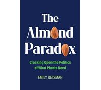 The Almond Paradox: Cracking Open the Politics of What Plants Need: 19