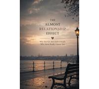 The almost relationship effect: Why you get attached to people who never really choose you