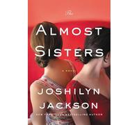 The Almost Sisters: A Novel