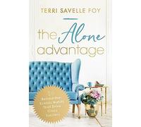 Terri Savelle Foy The Alone Advantage (Tascabile)