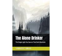 The Alone Drinker: The Single Light You Saw on That Dark Mountain