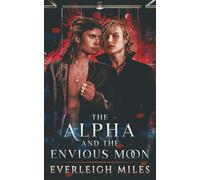 The Alpha and the Envious Moon