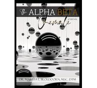 The Alpha Beta Female - Journal & Workbook: The Power of The Blend