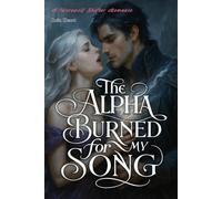 The Alpha Burned for My Song: A Werewolf Shifter Romance
