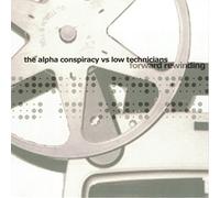 The Alpha Conspiracy Vs. Low Technicians - Forward Rewind