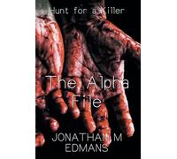 The Alpha File: Hunt for a Killer