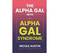 The Alpha Gal with Alpha Gal Syndrome