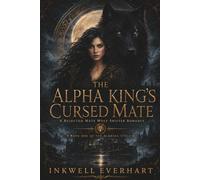 The Alpha King’s Cursed Mate: A Rejected Mate Wolf Shifter Romance