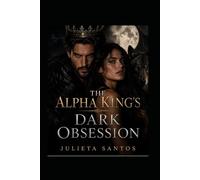 THE ALPHA KING’S DARK OBSESSION