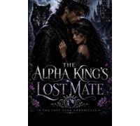 The Alpha King's Lost Mate.