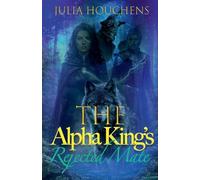 The Alpha King's Rejected Mate