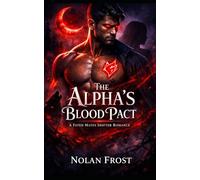 The Alpha’s Blood Pact: A Fated Mates Shifter Romance