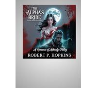 The Alpha’s Bride: Blood Moon Reckoning: A Romance of Ashridge Valley