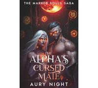 The Alpha’s Cursed Mate: A Fated Mates Paranormal Shifter Romance