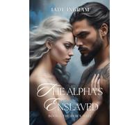 The Alpha’s Enslaved: Book 1 - The Heir’s Mate