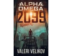 The Alpha & The Omega 2099