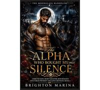 The Alpha Who Bought My Silence: A Rejected Mate, Secret Daughter, Boss Romance with Forced Proximity and Alpha Groveling (Book 1)