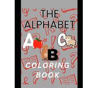 The alphabet: Abc’s coloring book