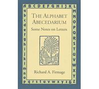 The Alphabet Abecedarium: Some Notes on Letters