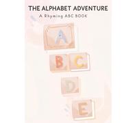 The Alphabet Adventure: A Rhyming ABC Book