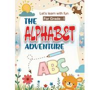 THE ALPHABET ADVENTURE: Let's learn with fun, Fun Learning Activities for Boys & Girls