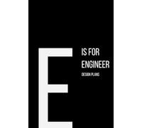 The Alphabet Collection: E is for Engineer Design Plans: Work Life Series Notebook, Lined