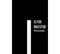 The Alphabet Collection: I is for Investor Portfolio Journal: Work Life Series Notebook, Lined