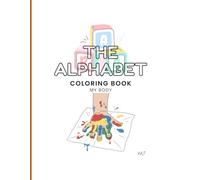 The Alphabet Coloring Book: My Body: A Toddler Anatomy Coloring Book