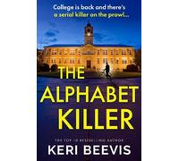 The Alphabet Killer: A heart-pounding serial killer thriller from Keri Beevis